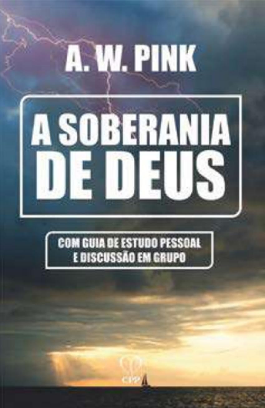 Se Deus Criou Tudo, Quem Criou Deus? 3 A soberania de deus a w pink